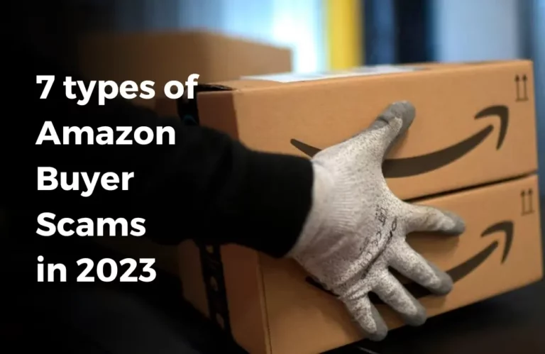 7 types of amazon buyer scams in 2023