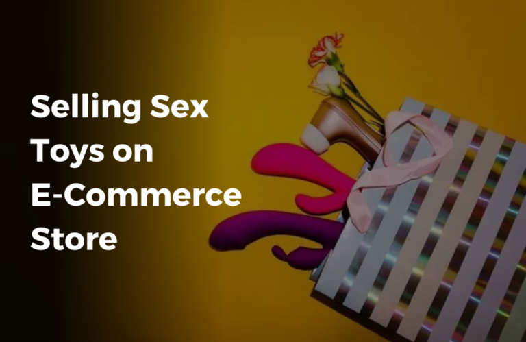 Selling Sex Toys on E-commerce store
